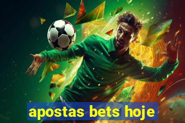 apostas bets hoje