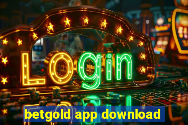 betgold app download