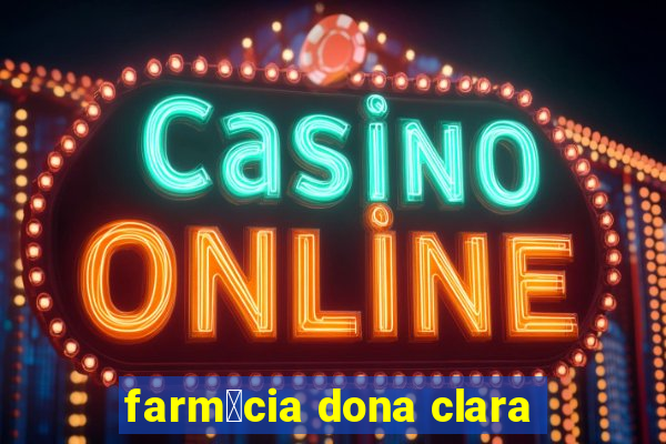 farm谩cia dona clara