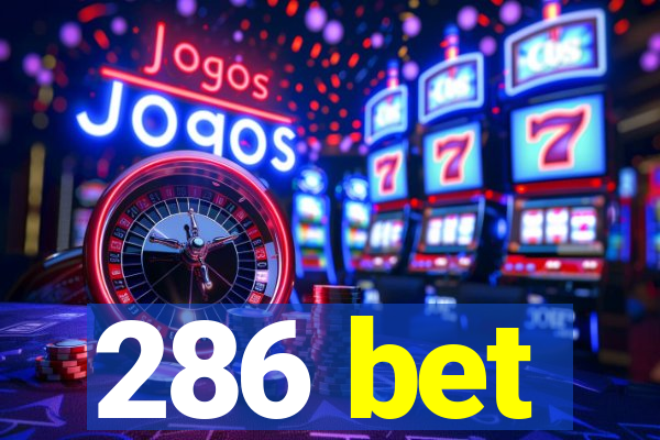 286 bet