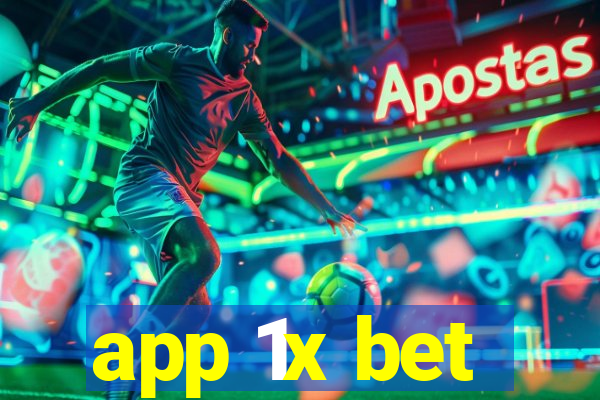 app 1x bet