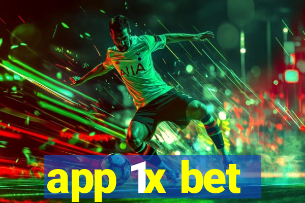 app 1x bet