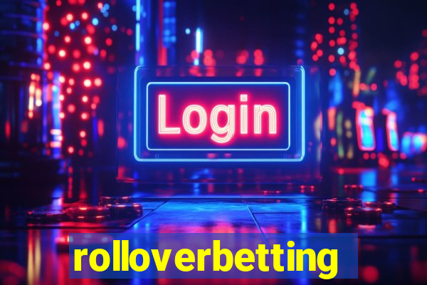 rolloverbetting