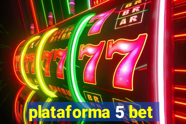 plataforma 5 bet