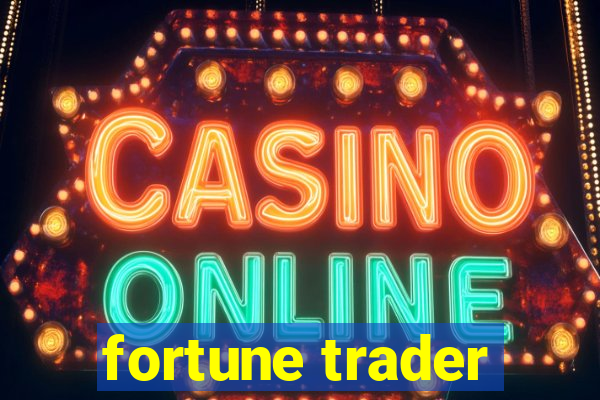 fortune trader