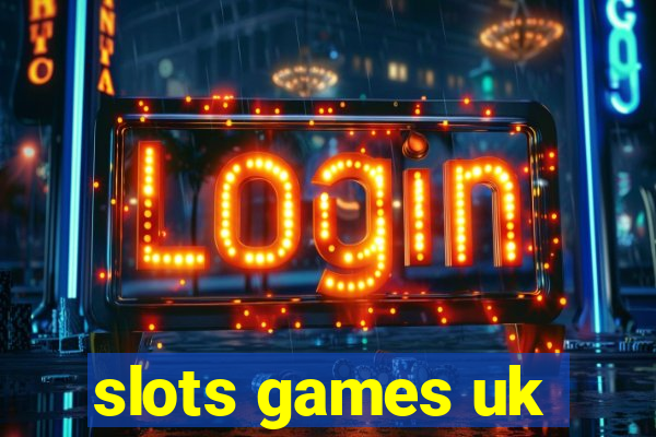 slots games uk