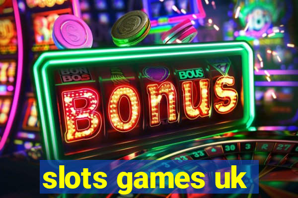 slots games uk