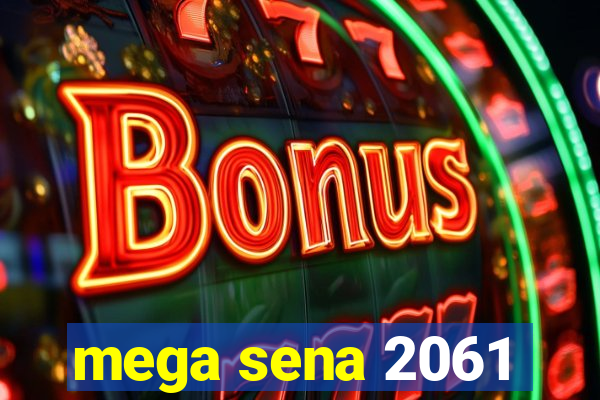 mega sena 2061