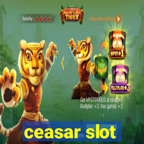 ceasar slot