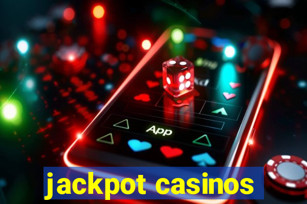 jackpot casinos