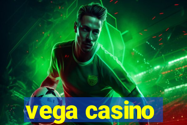 vega casino