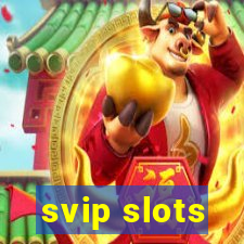 svip slots