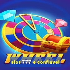 slot 777 e confiavel