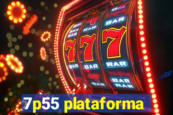 7p55 plataforma