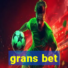 grans bet