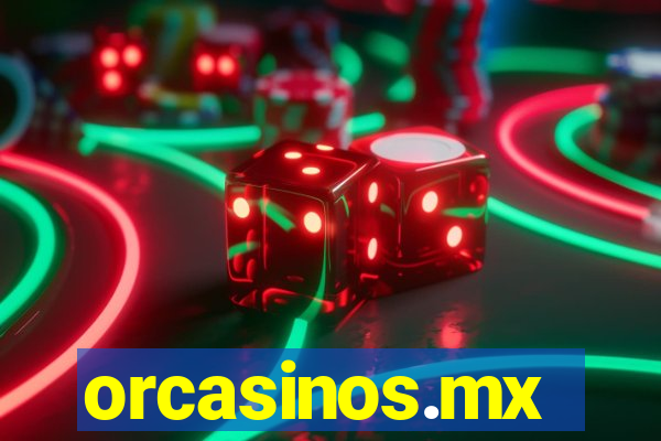 orcasinos.mx