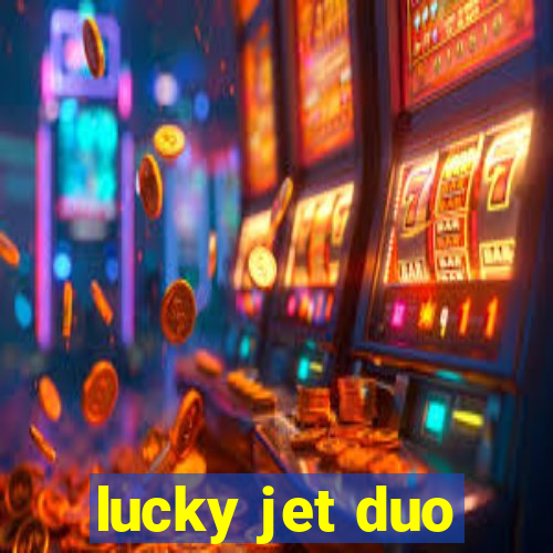 lucky jet duo