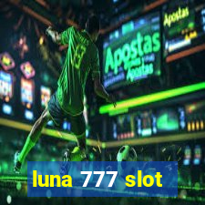 luna 777 slot