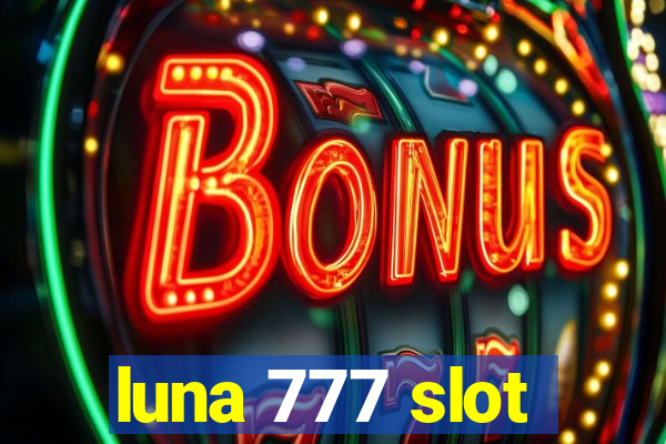 luna 777 slot