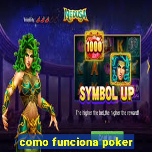 como funciona poker