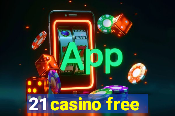 21 casino free