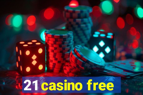 21 casino free