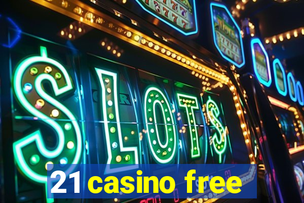 21 casino free