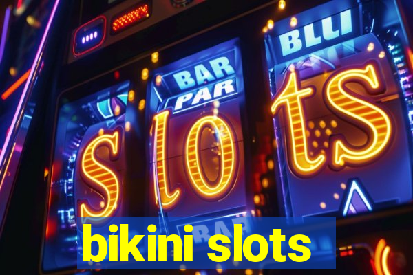 bikini slots