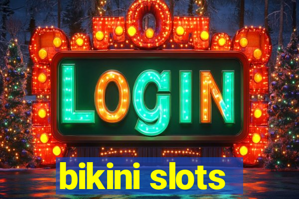 bikini slots