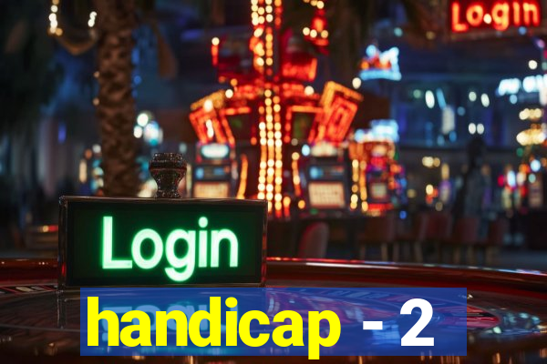 handicap - 2