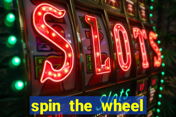 spin the wheel spin to win online