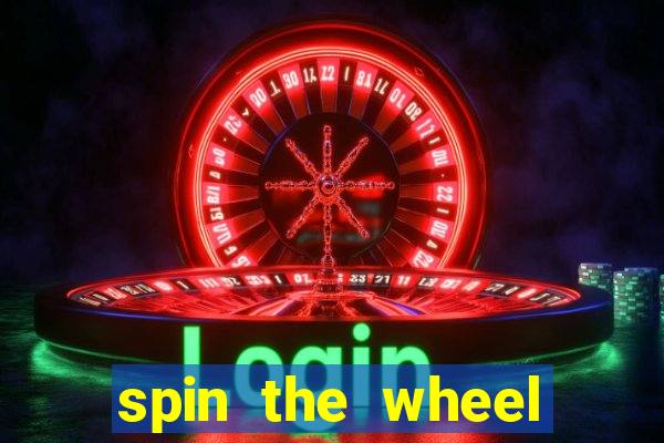 spin the wheel spin to win online