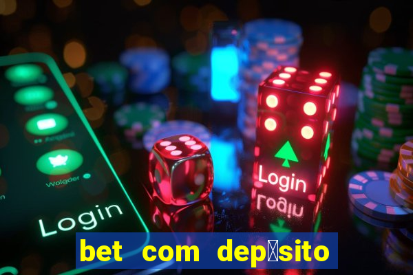 bet com dep贸sito de 1 real