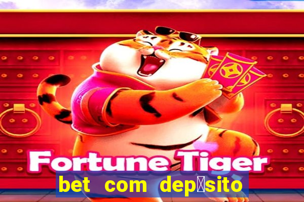 bet com dep贸sito de 1 real