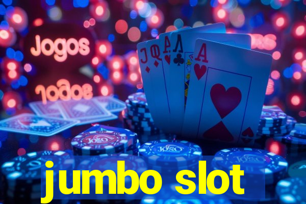 jumbo slot