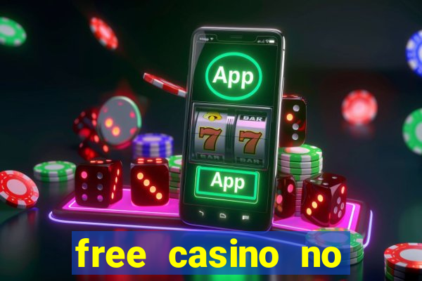 free casino no deposit money