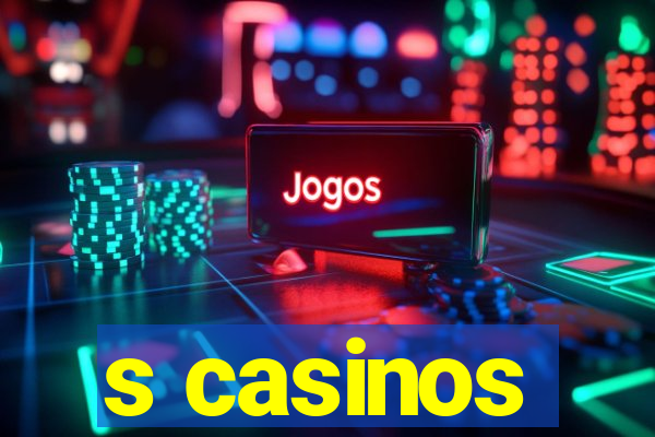 s casinos