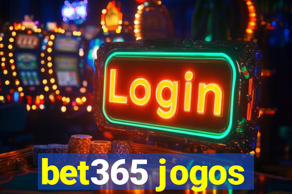 bet365 jogos