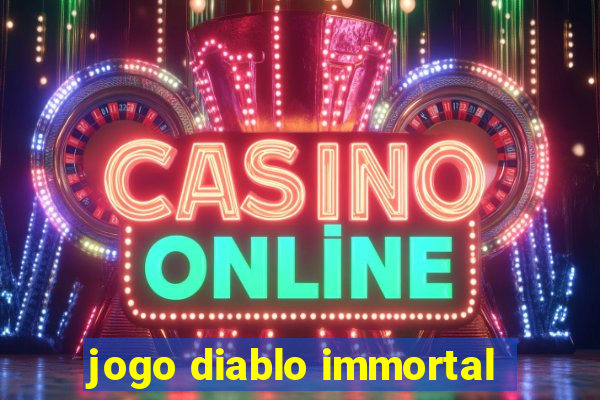 jogo diablo immortal