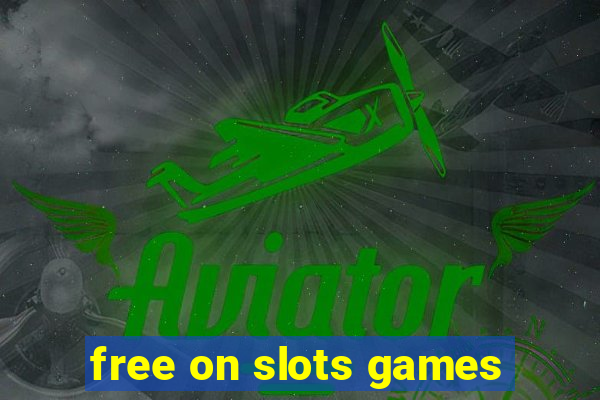 free on slots games