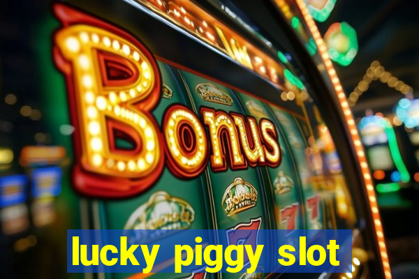 lucky piggy slot