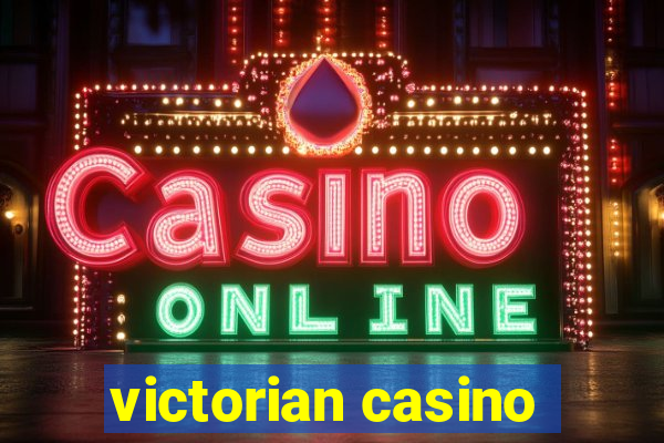 victorian casino