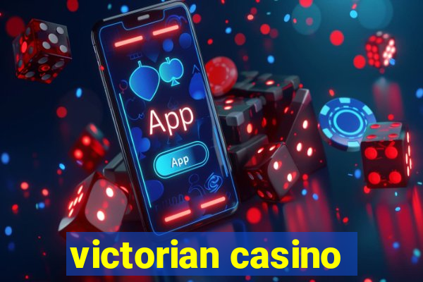 victorian casino