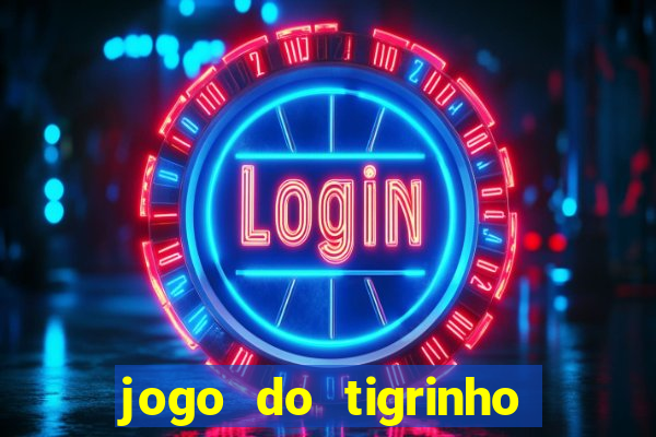 jogo do tigrinho que paga mais