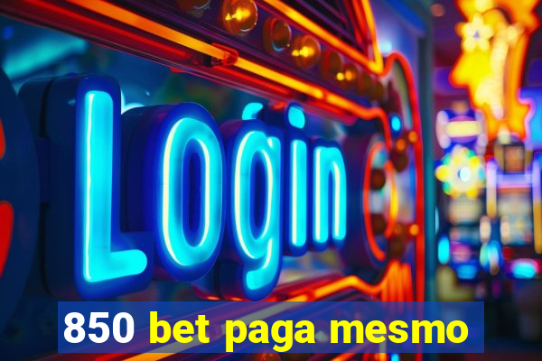 850 bet paga mesmo