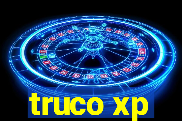 truco xp