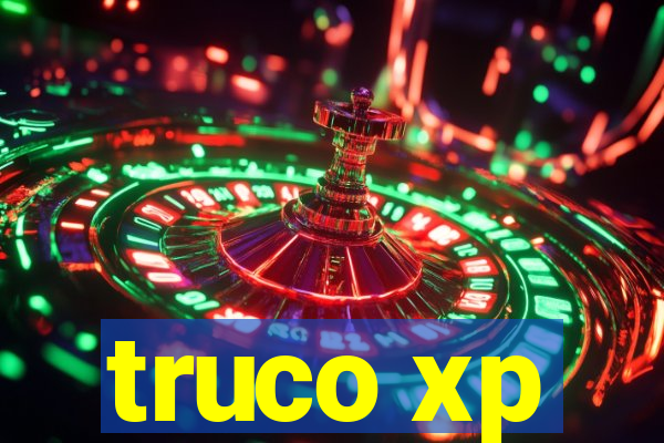 truco xp