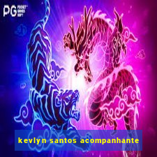 kevlyn santos acompanhante