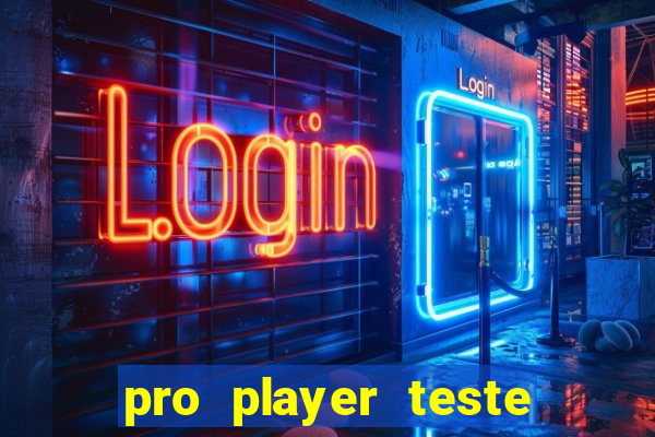 pro player teste de jogos