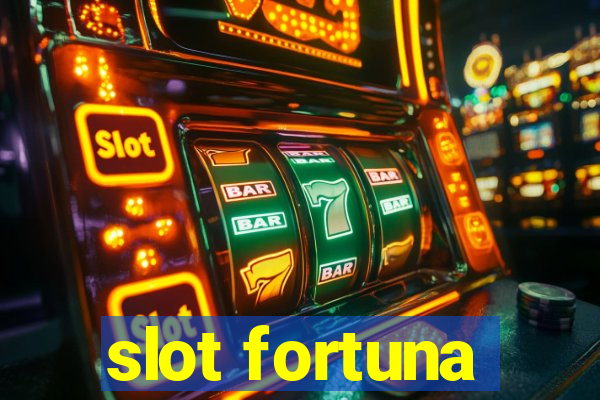 slot fortuna